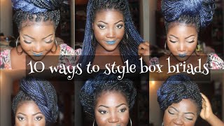 10 DIFFERENT WAYS TO STYLE BOX BRAIDS [upl. by Nareht820]