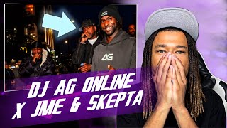 DJ AG ONLINE X JME amp SKEPTA REACTION [upl. by Hussein]