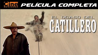 El Ocaso Del Gatillero  Película Completa  Cine Mexicano [upl. by Zelda]