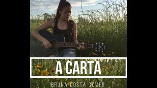 quotA Cartaquot  Toranja Bruna Costa Cover [upl. by Idissak]