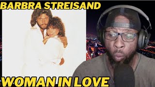 BARBRA STREISAND  WOMAN IN LOVE  FIRST TIME HEARING AND REACTION [upl. by Assiluj]