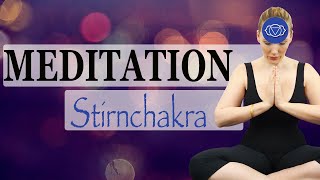 Geführte Meditation STIRNCHAKRA Ajna Chakra ❂ das dritteinnere Auge öffnen  aktivieren  heilen [upl. by Nifled246]