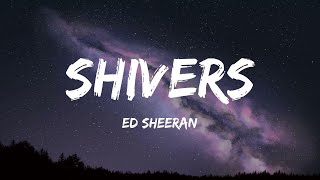 Ed Sheeran  Shivers Lyrics [upl. by Lamberto]