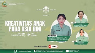 Kreativitas Anak Pada Usia Dini  Kartika Podcast  Eps 17 [upl. by Zeba253]