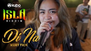 Di Na  Kurt Fick  Isla Riddim Rendition [upl. by Yssak891]