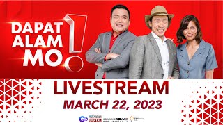 Dapat Alam Mo Livestream March 22 2023  Replay [upl. by Feldt]