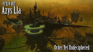 FFXIV OST Azys Lla Theme  Order Yet Undeciphered [upl. by Grube127]