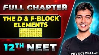 The d amp fblock Elements FULL CHAPTER  Class 12th In Organic Chemistry  Lakshya NEET [upl. by Eenitsed]