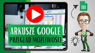 Arkusze Google  Przegląd możliwości  Webinar [upl. by Volding]