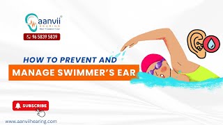 How to Prevent and Manage Swimmer’s Ear  Aanvii Hearing [upl. by Denys]