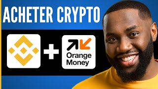 Comment Acheter Des Crypto Sur Binance Avec Orange Money  Nouveau 2024 [upl. by Latty268]