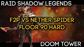 DOOM TOWER HARD  F2P VS Nether Spider Floor 90  RAID Shadow Legends [upl. by Llirred455]