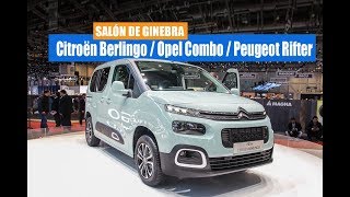 Citroën Berlingo Peugeot Rifter y Opel Combo  Geneva Motor Show 2018 [upl. by Lodmilla]