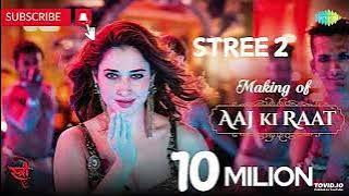 Aj ki Raat  Stree 2  Tamannaah Bhatia Rajkumar Rao Pankaj Tripathi Stree 2 song new trending song [upl. by Abbotsen]