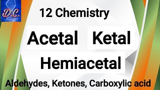 Acetal Hemiacetal Ketal  12th Organic chemistry  For 12 NEET JEE DNA Classes by NT [upl. by Sheffy874]