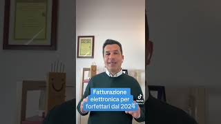 Fatturazione elettronica 2024 obbligo per tutti i contribuenti anche i forfettari [upl. by Aiza23]