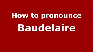 How to pronounce Baudelaire American EnglishUS  PronounceNamescom [upl. by Areta]