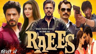 Raees Full Movie  Shah Rukh Khan  Nawazuddin Siddiqui  Mahira Khan Gauri Khan  Story Explaine [upl. by Louls]