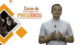 Curso de Visita Religiosa aos Presídios [upl. by Enileme]