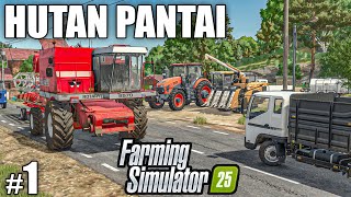 WELCOME TO THE FARM  Farming Simulator 25  HUTAN PANTAI  Episode 1 [upl. by Aerdnas470]