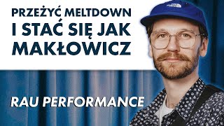 RAU PERFORMANCE przeżyć meltdown i być jak Makłowicz [upl. by Sarajane885]