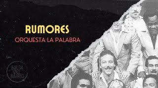 Rumores  Orquesta La Palabra Letra [upl. by Yetnruoc]