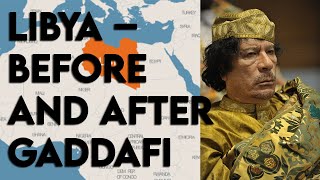 How did Muammar Gaddafi affect Libya BEFORE AND AFTER MUAMMAR GADDAFI [upl. by Audwen658]