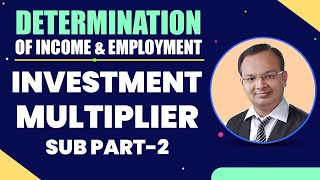 Investment Multiplier  Part 22  Sub Part 2  Determination of Income amp Employment  Macroeconomics [upl. by Ameehs282]