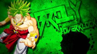 Overklock  DBZ Remix  Brolys Rage [upl. by Nael]