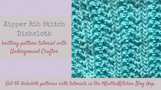 Zipper Rib Stitch Dishcloth Knitting Pattern Tutorial  KnittedKitchen Blog Hop [upl. by Mehala]