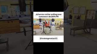 Johannes vetter pullingover someones deadlift PRjavelinpulloverdeadliftsportssubscribe [upl. by Warrenne]