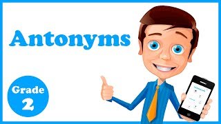 Grade 2  Antonyms [upl. by Yvor]