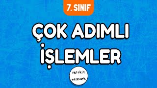 Çok Adımlı İşlemler  7Sınıf Matematik  2024 [upl. by Ivor751]