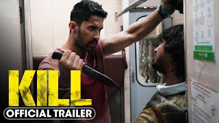 Kill 2024 Official Trailer  Lakshya Raghav Juyal Tanya Maniktala [upl. by Teloiv]