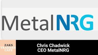 Chris Chadwick CEO MetalNRG [upl. by Rekrap65]