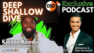 DSD INTERVIEW EP183  Kaizen Asiedu Cultural Commentator  Life Coach SELFAWARENESS [upl. by Novaj]