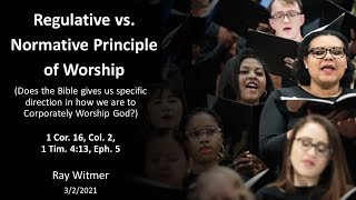 The Regulative Principle of Worship  I Cor 16  Ray Witmer  03032021 [upl. by Eldrida170]