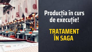 Producția în curs de execuție  Tratament în SAGA [upl. by Fanchette]