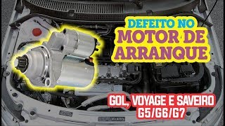 DICAS SOBRE MOTOR DE ARRANQUE GOL VOYAGE E SAVEIRO G5G6 [upl. by Crowns]