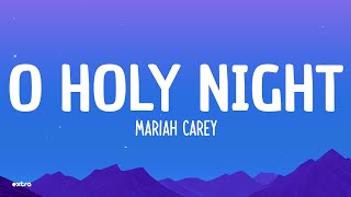 Mariah Carey  O Holy Night Lyrics [upl. by Ellenet]