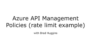 Azure API Management  Policy and Rate Limiting example walkthrough 04 [upl. by Oyek512]