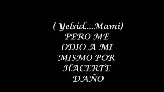 Mi manera de odiar yelsid LETRA [upl. by Arondel]