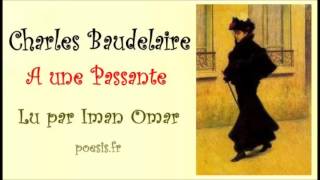 Charles Baudelaire  A une passante FR Iman Omar [upl. by Aikal]