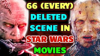 66 Every Deleted Scene From Star Wars Movie Franchise  Explored [upl. by Kassity]