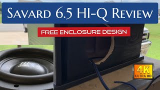 Savard HiQ 65 Subwoofer Review FREE ENCLOSURE DESIGN 4K [upl. by Inoliel]