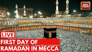 Ramadan 2024 LIVE First Day Of Ramadan In Mecca Saudi Arabia  Ramadan 2024 In India LIVE [upl. by Niletak]