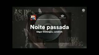 Edgar Domingos ft Landrick Noite Passada Audio oficial [upl. by Oidiple676]