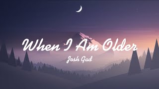 When I Am Older “From Frozen 2” Josh Gad Lyrics [upl. by Mahan]