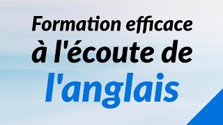 Formation efficace à lécoute de langlais [upl. by Nahtanaoj]