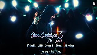 TEASER Bhool Bhulaiyaa 3 Title Track  Kartik Aaryan  Pitbull Diljit Neeraj Pritam Tanishk [upl. by Chrisoula]